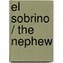 El sobrino / The Nephew
