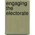 Engaging the Electorate