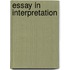 Essay in Interpretation