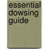 Essential Dowsing Guide