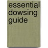 Essential Dowsing Guide by Dennis Wheatley
