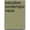 Estudios Contempor Neos by Francisco Mar Tubino