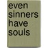 Even Sinners Have Souls