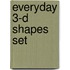Everyday 3-D Shapes Set