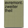 Evremont. Zweiter Theil door Sophie Von Knorring