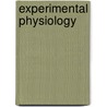 Experimental Physiology by Sir E.A. (Edward Albe Sharpey-Schafer