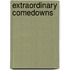 Extraordinary Comedowns