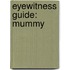 Eyewitness Guide: Mummy