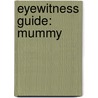 Eyewitness Guide: Mummy door Peter Hayman