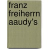 Franz Freiherrn Aaudy's door Mueller Arthur
