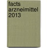 Facts Arzneimittel 2013 door Christian Wolf