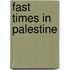 Fast Times in Palestine