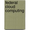 Federal Cloud Computing by Matthew Metheny