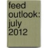 Feed Outlook: July 2012