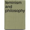 Feminism and Philosophy door Vetterling