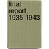 Final Report, 1935-1943