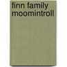 Finn Family Moomintroll by Tove Jansson