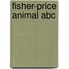 Fisher-Price Animal Abc door Fisher-Price