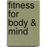 Fitness For Body & Mind by Wolfgang Aigner