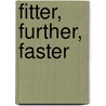 Fitter, Further, Faster by Rebecca Charlton