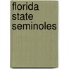 Florida State Seminoles door Alex Monnig