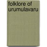 Folklore of Urumulavaru by Latha Reddy