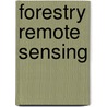 Forestry Remote Sensing door Dr. Thi Thanh Huong Nguyen