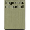 Fragmente: mit Portrait door Von Schlegel Friedrich