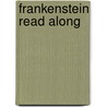 Frankenstein Read Along by Mary Wollstonecraft Shelley