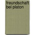 Freundschaft Bei Platon