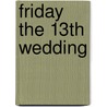 Friday the 13th Wedding door Pineapple Sam