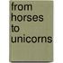 From Horses to Unicorns