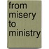 From Misery to Ministry