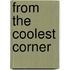 From the Coolest Corner