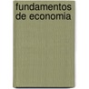 Fundamentos de Economia by Ana Graue