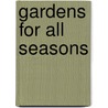 Gardens for All Seasons door Mary Horsfall
