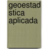 Geoestad Stica Aplicada by Libardo Antonio Londo O. C