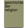 Geschichte der Religion door Scherr Johannes
