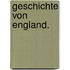 Geschichte von England.