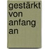 Gestärkt von Anfang an