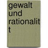 Gewalt Und Rationalit T door Michael Dr Seifert