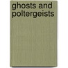 Ghosts and Poltergeists by Kerri O'Donnell