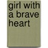 Girl with a Brave Heart