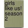 Girls Like Us! Season 2 door Anike B