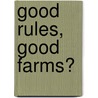 Good Rules, Good Farms? by Pavol Minarik
