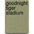 Goodnight Tiger Stadium