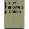 Grace Harlowe's Problem by Jessie Graham [Pseud. ] Flower