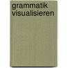 Grammatik visualisieren door Werner Kieweg