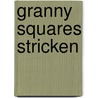 Granny Squares Stricken by Jan Eaton