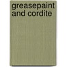 Greasepaint and Cordite door Andy Merriman